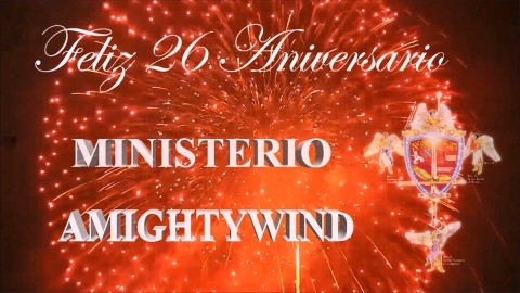 Feliz 26 Aniversario Ministerio AMIGHTYWIND Feliz Cumpleaños Rv
